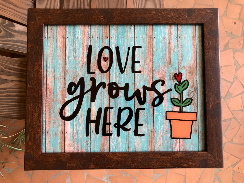Love Grows Here Painted Frame