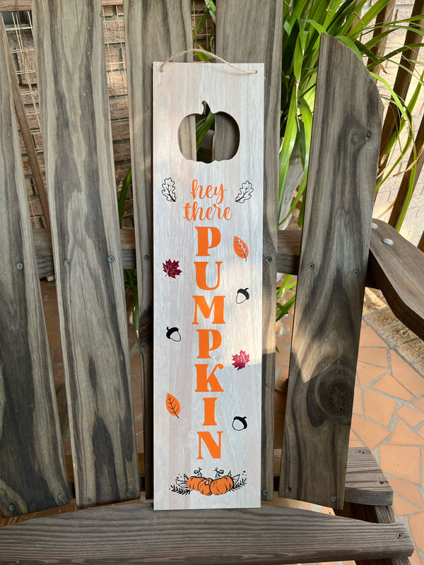Hey There Pumpkin Fall Harvest Welcome Hanging Sign