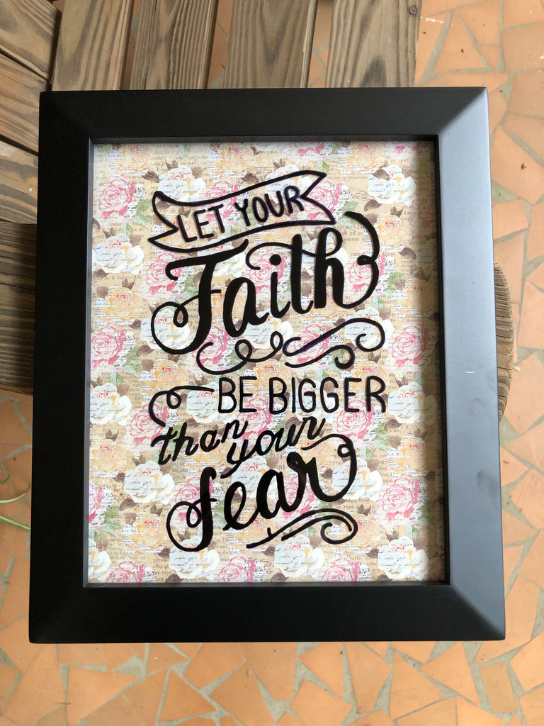 Let Your Faith Be Bigger Painted Frame